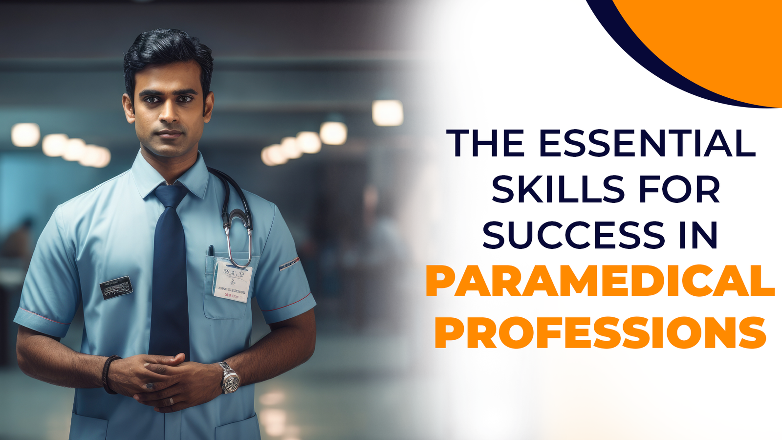 The Essential Skills for Success in Paramedical Professions