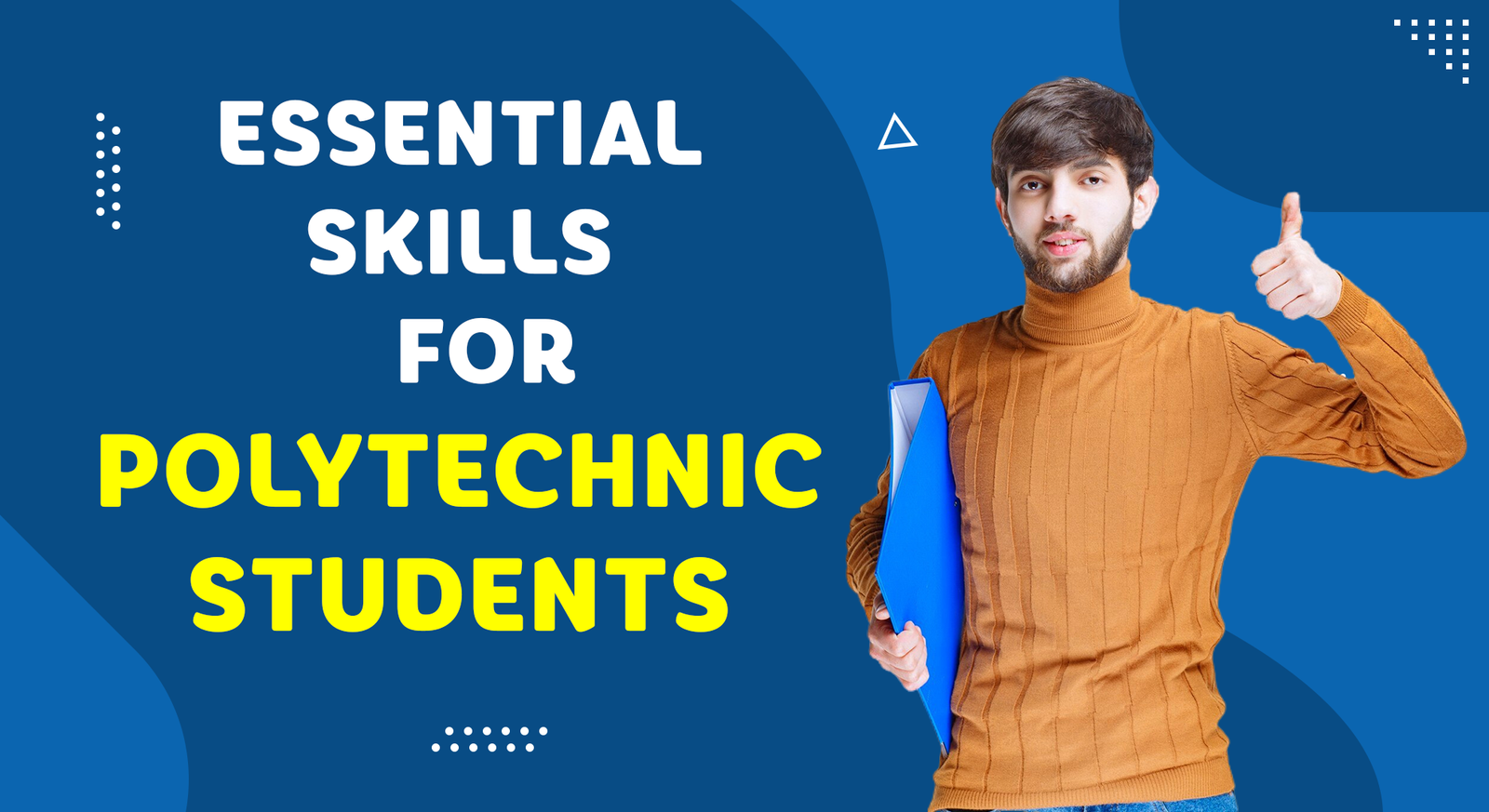 Essential Skills for Polytechnic Students