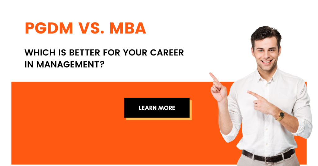 PGDM Vs. MBA Which is better for your career