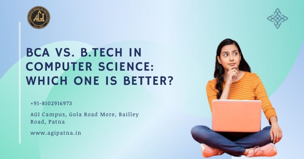 BCA Vs B. Tech in Computer Science- Top BCA College in Bihar